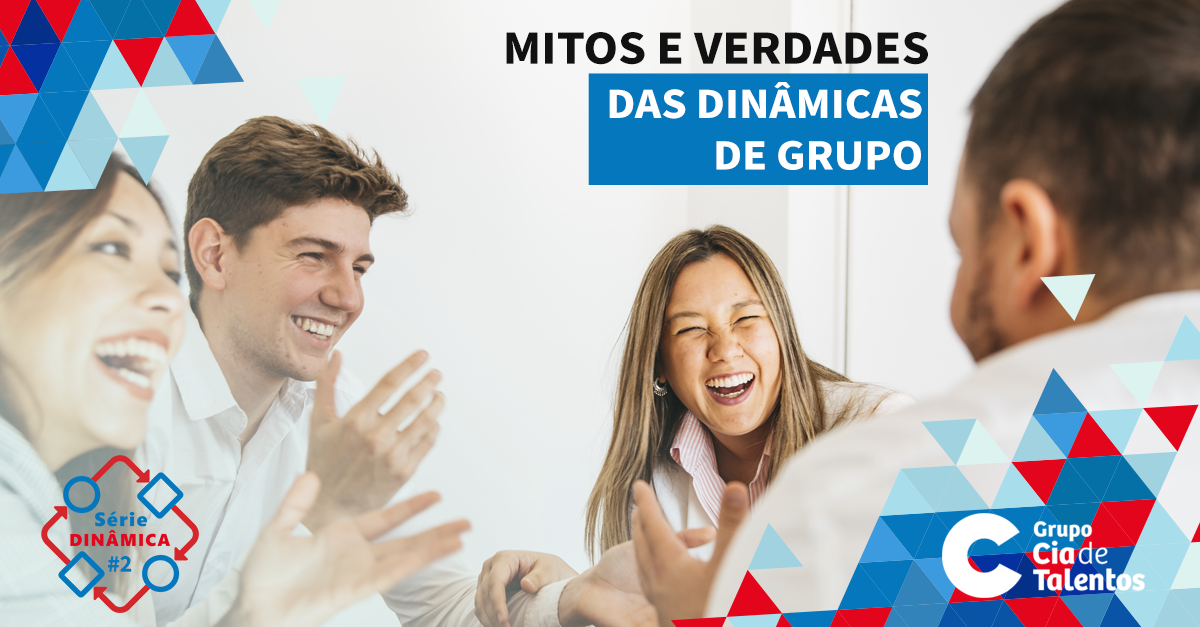 mitos e verdades sobre dinâmicas de grupo mitos e verdades sobre dinâmicas de grupo