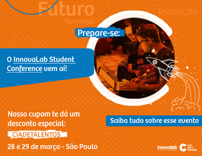 A Innovalab Student Conference vem aí e nós te contamos tudo o que você precisa saber!