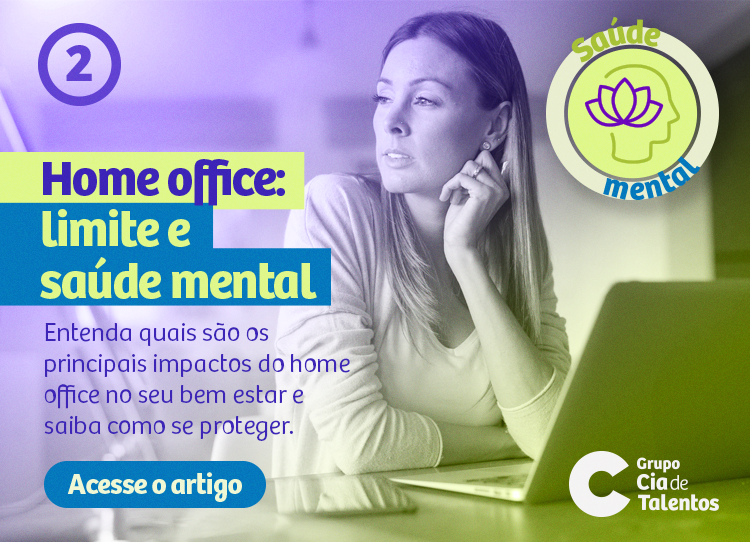 Home office: limite e saúde mental - Entenda quais são os principais impactos do home office no seu bem estar e saiba como se proteger.