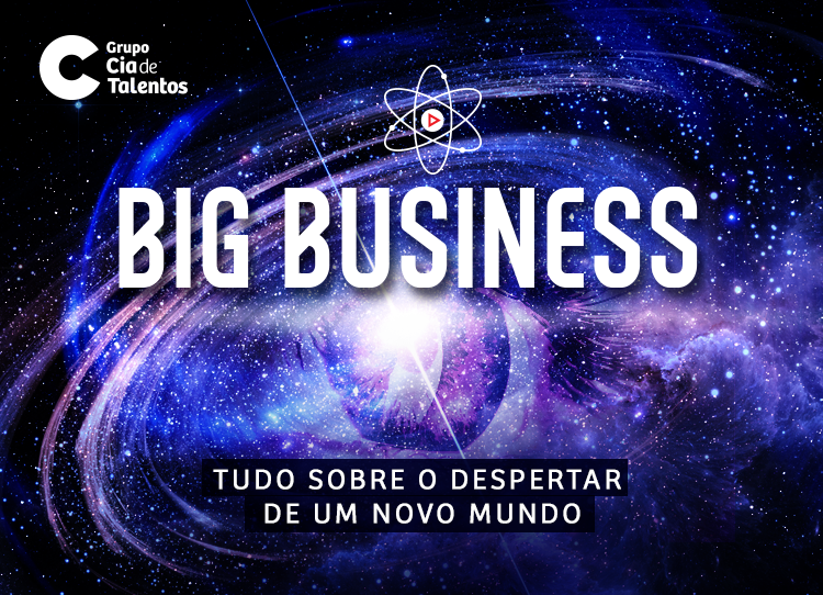 Big Business: Tudo sobre o despertar de um novo mundo