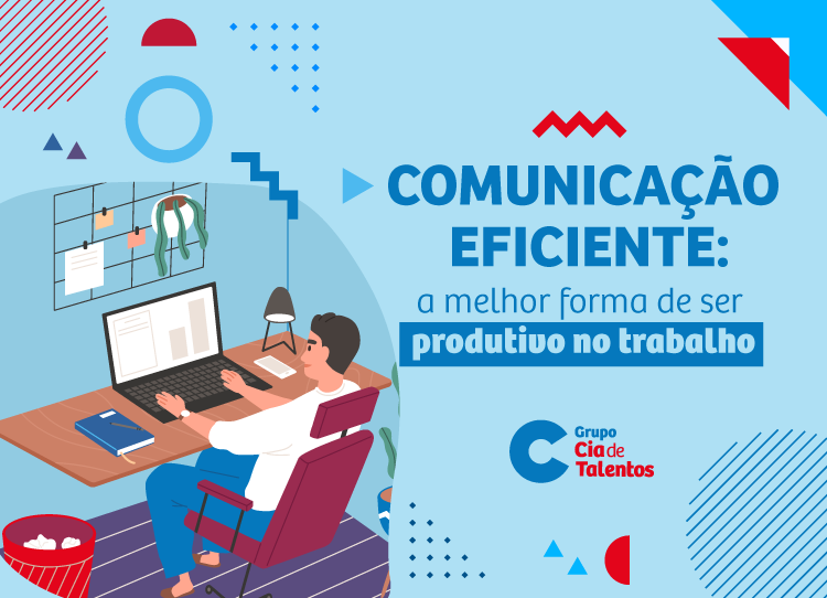 Comunicação eficiente: a melhor forma ser produtivo no trabalho