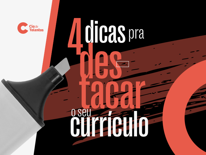 A imagem que ilustra o artigo 4 dicas pra destacar o seu currículo traz o título centralizado. À esquerda, uma caneta marca texto e, atrás do título, uma marca, como se tivesse destacado aquela parte.