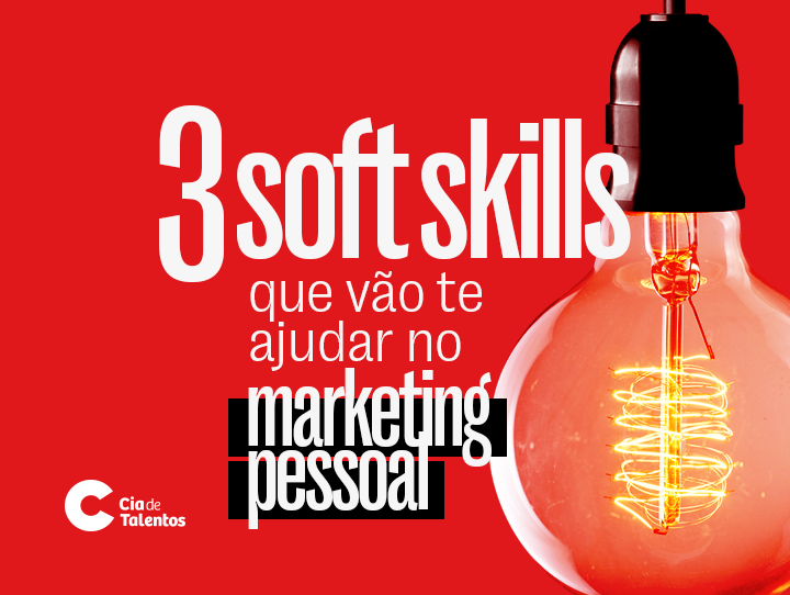 Capa_mkt_pessoal a imagem que ilustra o artigo tem um fundo vermelho e, à direita, a foto de uma lâmpada acesa. À esquerda, o título: 3 soft skills que vão te ajudar no marketing pessoal.