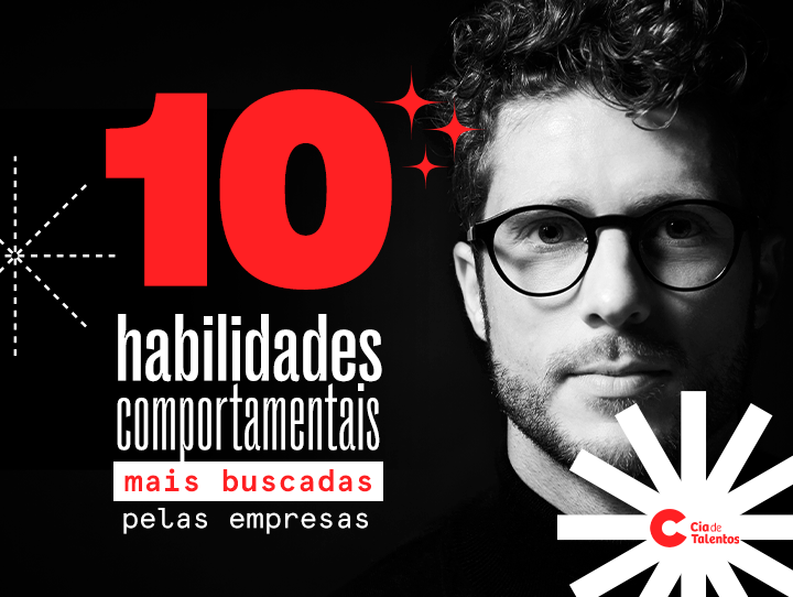 A imagem que ilustra o artigo tem o fundo preto. À direita, somente o rosto de um homem. Ele é branco, usa óculos, tem cabelos cacheados e barba rala. À esquerda, o título, com o número dez em destaque: 10 habilidades comportamentais mais buscadas pelas empresas 