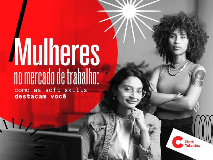 habilidades_comportamentais_mulheres A imagem que ilustra o artigo traz, em preto e branco, a foto de duas mulheres. Em pé, à direita, uma negra, de cabelos cacheados e tatuagem no braço. Sentada, à esquerda, uma jovem de óculos e cabelos ondulados, com a mão no queixo. No alto, à esquerda, o seguinte texto: Mulheres no mercado de trabalho: como as soft skills destacam você. Saiba mais.