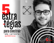 A imagem que ilustra o artigo 5 estratégias para construir uma carreira autêntica traz o título à esquerda e, à direita, a foto em preto e branco de um rapaz. Ele é branco, usa óculos e tem cabelos e barba curta.